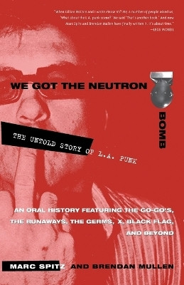 We Got the Neutron Bomb(English, Paperback, Spitz Marc)