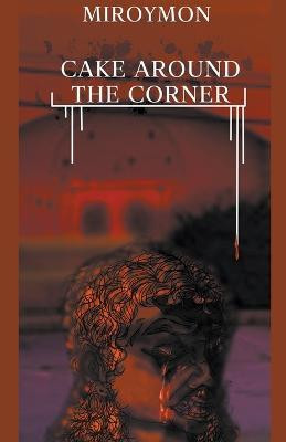 Cake Around the Corner(English, Paperback, Mohi Hail)