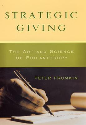 Strategic Giving - The Art and Science of Philanthropy(English, Hardcover, Frumkin Peter)