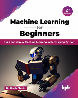 Machine Learning for Beginners - 2nd Edition(English, Paperback, Bhasin Harsh)