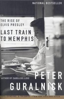 Last Train to Memphis(English, Paperback, Guralnick Peter)