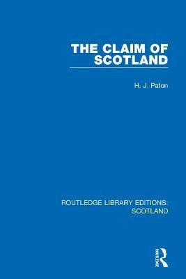 The Claim of Scotland(English, Hardcover, Paton H. J.)