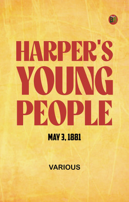 Harper's Young People May 3 1881(Paperback, Various)