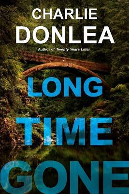 Long Time Gone(English, Paperback, Donlea Charlie)