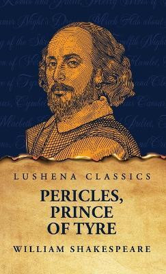 Pericles, Prince of Tyre(English, Hardcover, Shakespeare William)