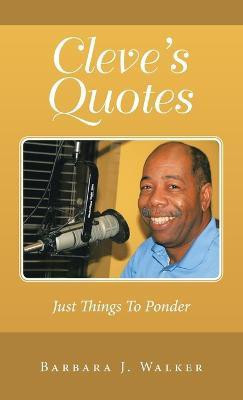 Cleve's Quotes(English, Hardcover, Walker Barbara J)