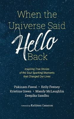 When the Universe Said Hello Back(English, Paperback, Sandhu Deepika)