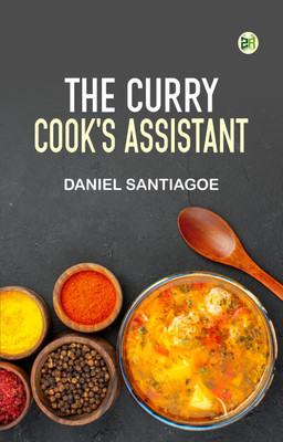 The Curry Cook's Assistant(Paperback, Daniel Santiagoe)