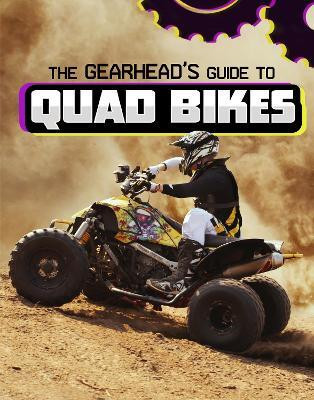 The Gearhead's Guide to Quad Bikes(English, Paperback, Amstutz Lisa J.)