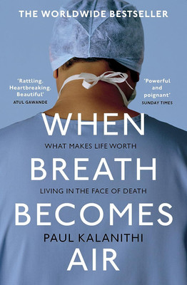When Breath Becomes Air(Paperback, Paul Kalanithi)