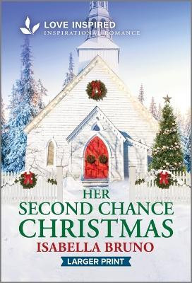 Her Second Chance Christmas(English, Paperback, Bruno Isabella)