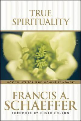 True Spirituality(English, Paperback, Schaeffer Francis A)