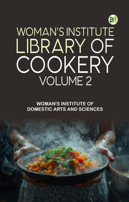 Woman's Institute Library of Cookery. Volume 2(Paperback, Woman's Institute of Domestic Arts, Sciences)