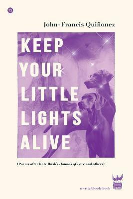 Keep Your Little Lights Alive(English, Paperback, Quinonez John-Frances)