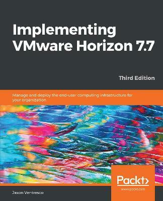 Implementing VMware Horizon 7.7(English, Paperback, Ventresco Jason)