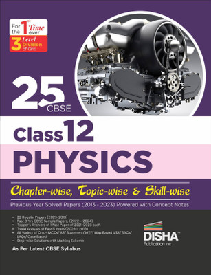 25 Cbse Class 12 Physics Chapter-Wise, Topic-Wise & Skill-Wise Previous Year Solved Papers (2013 - 2023) Powered with Concept Notes(English, Paperback, unknown)