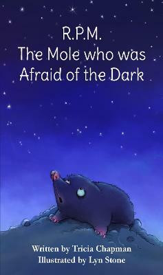 R.P.M. The Mole who was Afraid of the Dark(English, Paperback, Chapman Tricia)