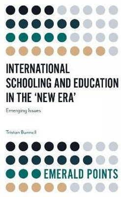 International Schooling and Education in the 'New Era'(English, Paperback, Bunnell Tristan)