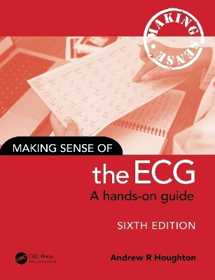 Making Sense of the ECG(English, Paperback, Houghton Andrew)