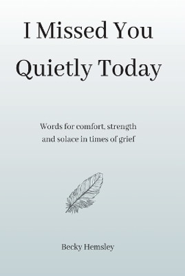 I Missed You Quietly Today(English, Hardcover, Hemsley)