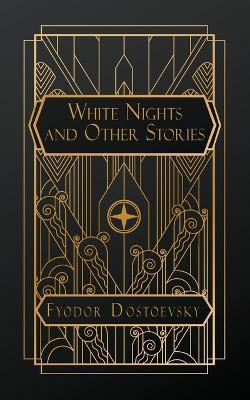 White Nights and Other Stories(English, Paperback, Dostoevsky Fyodor)