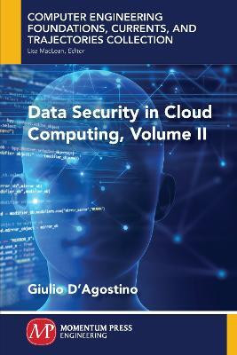 Data Security in Cloud Computing, Volume II(English, Paperback, D'Agostino Giulio)