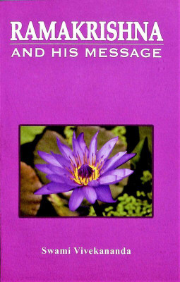 Ramakrishna and His Message(Paperback, Swami Vivekananda)