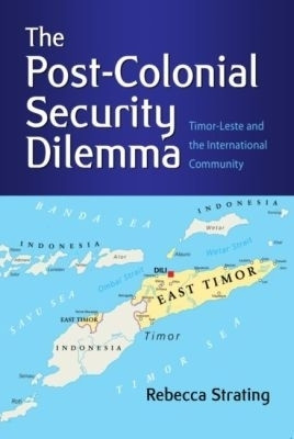 The Post-Colonial Security Dilemma(English, Paperback, Strating Rebecca)