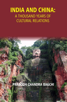 India and China: A thousand years of cultural relations(Paperback, Prabodh Chandra Bagchi)
