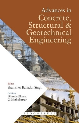 Advances in Concrete, Structural & Geotechnical Engineering(English, Paperback, Singh Shamsher Bahadur Dr)