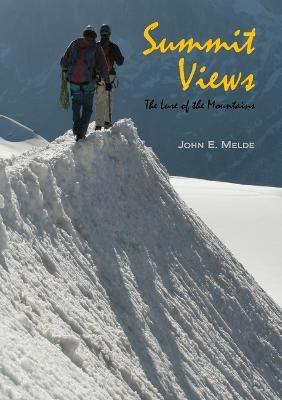 Summit Views: The Lure of the Mountains(English, Paperback, Melde John E.)