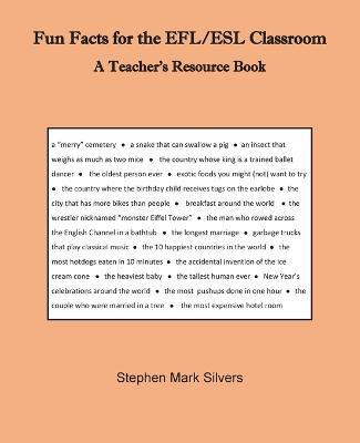 Fun Facts for the EFL/ESL Classroom(English, Paperback, Silvers Stephen Mark)