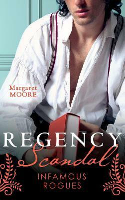 Regency Scandal: Infamous Rogues(English, Paperback, Moore Margaret)