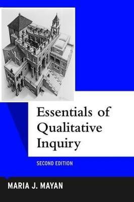 Essentials of Qualitative Inquiry(English, Paperback, Mayan Maria J.)