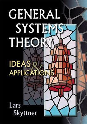 General Systems Theory: Ideas And Applications(English, Hardcover, Skyttner Lars)