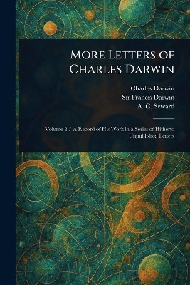 More Letters of Charles Darwin(English, Paperback, Darwin Charles Sir)