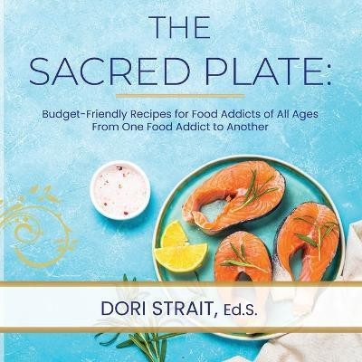 The Sacred Plate(English, Paperback, Strait Dori E)