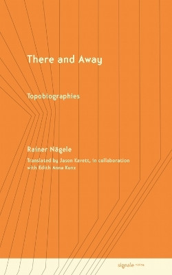 There and Away(English, Hardcover, Naegele Rainer)