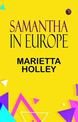 Samantha in Europe(Paperback, Marietta Holley)