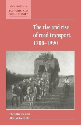 The Rise and Rise of Road Transport, 1700-1990(English, Paperback, Barker Theo)