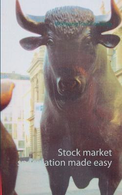 Stock market speculation made easy(English, Paperback, Costanza Wolfgang Paul)