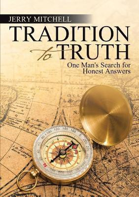 Tradition to Truth(English, Paperback, Mitchell Jerry)