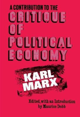 A Contribution to the Critique of Political Economy(English, Paperback, Marx Karl)