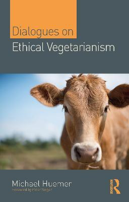 Dialogues on Ethical Vegetarianism(English, Electronic book text, Huemer Michael)