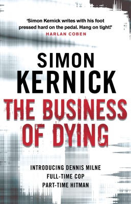 The Business of Dying(English, Paperback, Kernick Simon)