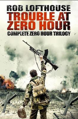 Trouble at Zero Hour(English, Paperback, Lofthouse Rob)