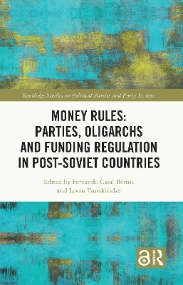 Money Rules: Parties, Oligarchs and Funding Regulation in Post-Soviet Countries(English, Paperback, unknown)