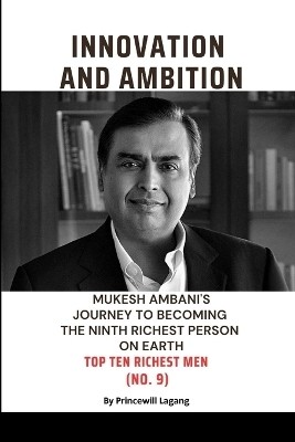 Innovation and Ambition(English, Paperback, Lagang Princewill)