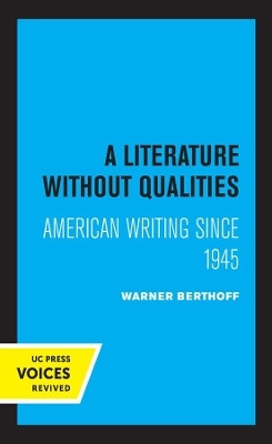 A Literature Without Qualities(English, Paperback, Berthoff Warner B.)