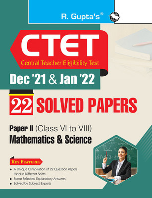 CTET : 22 Solved Papers (Dec '21 & Jan '22) Paper-II (Class VI to VIII) Math & Science(English, Paperback, RPH Editorial Board)